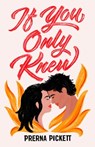 If You Only Knew - Prerna Pickett - 9781250314468