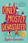 Only Mostly Devastated - Sophie Gonzales - 9781250315908
