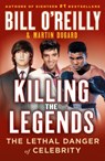 Killing the Legends - Bill O'Reilly ; Martin Dugard - 9781250322111
