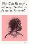 The Autobiography of My Mother - Jamaica Kincaid - 9781250322401