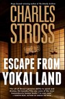 Escape from Yokai Land - Charles Stross - 9781250323286