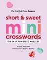 New York Times Games Short and Sweet Mini Crosswords - Joel Fagliano ; Will Shortz - 9781250324993