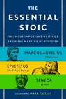The Essential Stoic - Emperor of Rome Marcus Aurelius ; Epictetus ; Seneca - 9781250325358