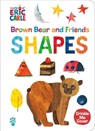 Brown Bear and Friends Shapes (World of Eric Carle) - Eric Carle - 9781250326232