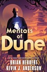 Mentats of Dune: Book Two of the Schools of Dune Trilogy - Brian Herbert - 9781250329271