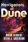 Navigators of Dune - Brian Herbert ; Kevin J. Anderson - 9781250329288