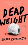 Dead Weight - Hildur Knutsdottir - 9781250329295