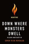 Down Where Monsters Dwell - Hildur Knútsdóttir - 9781250329325