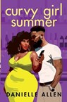 Curvy Girl Summer - Danielle Allen - 9781250331045