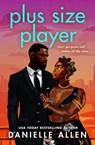 Plus Size Player - Danielle Allen - 9781250331199
