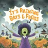 It's Raining Bats & Frogs - Rebecca Colby - 9781250331663