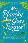 Mrs. Plansky Goes Rogue - Spencer Quinn - 9781250331854