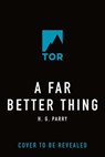 A Far Better Thing - H. G. Parry - 9781250334190
