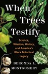 When Trees Testify - Beronda L. Montgomery - 9781250335166