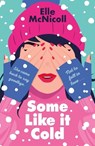 Mcnicoll, E: Some Like It Cold - Elle McNicoll - 9781250335531