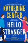 Hello Stranger - Katherine Center - 9781250336156