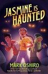 Jasmine Is Haunted - Mark Oshiro - 9781250337290
