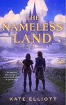 The Nameless Land - Kate Elliott - 9781250338662