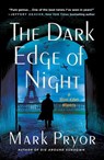 The Dark Edge of Night - Mark Pryor - 9781250338679