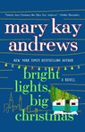 Bright Lights, Big Christmas - Mary Kay Andrews - 9781250340368