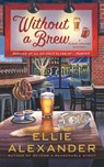 Without a Brew - Ellie Alexander - 9781250341426