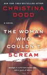 Woman Who Couldn't Scream - Christina Dodd - 9781250341471
