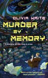 Murder by Memory - Olivia Waite - 9781250342249