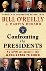 Confronting the Presidents - Bill O'Reilly ; Martin Dugard - 9781250346414