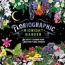Floriographic: Midnight Garden - Maurizio Campidelli - 9781250346919
