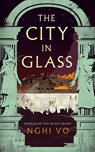 City in Glass - Nghi Vo - 9781250348272