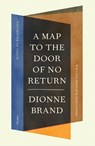A Map to the Door of No Return: Notes to Belonging - Dionne Brand - 9781250348845