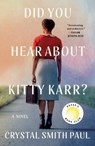 Did You Hear About Kitty Karr? - Crystal Smith Paul - 9781250349026