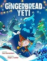 The Gingerbread Yeti - Dan Gemeinhart - 9781250356765