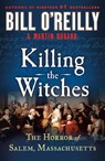 Killing the Witches - Bill O'Reilly ; Bill O'Reilly and Martin Dugard ; Martin Dugard - 9781250358417