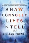 Shaw Connolly Lives to Tell - Gillian French - 9781250358516