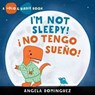 Lolo and Birdie: I'm Not Sleepy! / ¡ No Tengo Sueño! (Spanish bilingual) - Angela Dominguez - 9781250359117