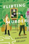 Flirting with Murder - Amanda Sellet - 9781250360199