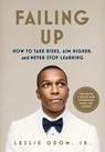 Failing Up: How to Take Risks, Aim Higher, and Never Stop Learning - Leslie Odom - 9781250362636