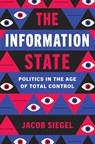 The Information State - Jacob Siegel - 9781250363121