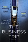 The Business Trip - Jessie Garcia - 9781250364418