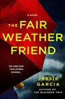 The Fair Weather Friend - Jessie Garcia - 9781250364463