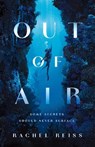 Out of Air - Rachel Reiss - 9781250366146