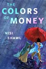 The Colors of Money - Nisi Shawl - 9781250366931