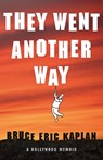 They Went Another Way - Bruce Eric Kaplan - 9781250370334