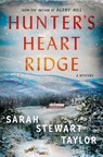 A Hunter's Heart Ridge - Sarah Stewart Taylor - 9781250370730