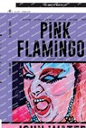 Pink Flamingos - John Waters - 9781250371331