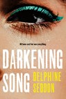 Darkening Song - Delphine Seddon - 9781250373229