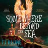 Somewhere Beyond the Sea - TJ Klune - 9781250375049
