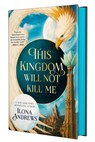 This Kingdom Will Not Kill Me - Ilona Andrews - 9781250377265