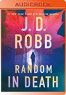 Random in Death: An Eve Dallas Novel -  - 9781250377760